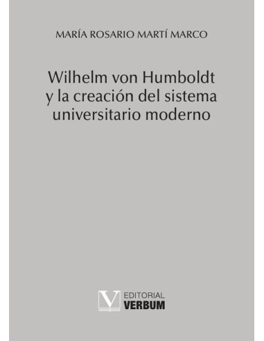 Wilhelm von Humboldt y la creación del sistema universitario moderno