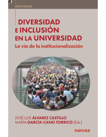 Diversidad e inclusión en la universidad:La vía de la institucionalización