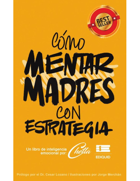 Cómo mentar madres con estrategia:Un libro de inteligencia emocional