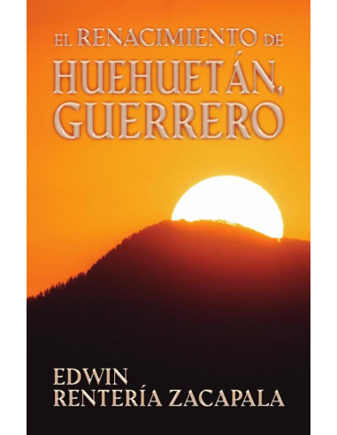 El renacimiento de Huehuetán, Guerrero