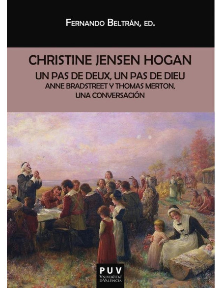 Un pas de deux, un pas de dieu:Anne Bradstreet y Thomas Merton, una conversación