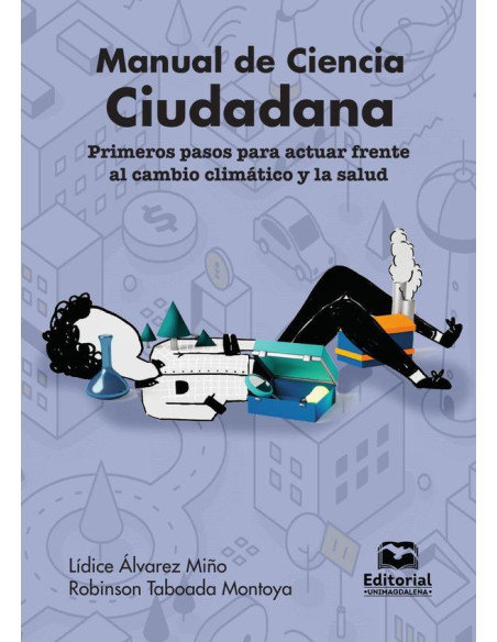 Manual de ciencia ciudadana:Primeros pasos para actuar frente al cambio climático y la salud