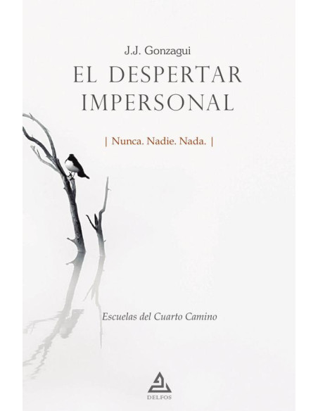 El despertar impersonal:Nunca. Nadie. Nada.