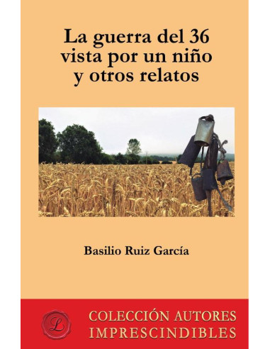  La guerra del 36 vista por un niño y otros relatos