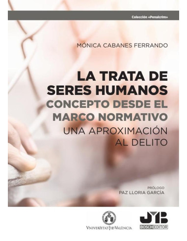 La trata de seres humanos: concepto desde el marco normativo:Una aproximación al delito