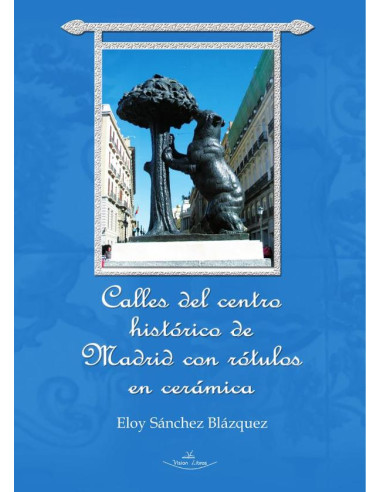 Calles del centro histórico de Madrid con rótulos en cerámica