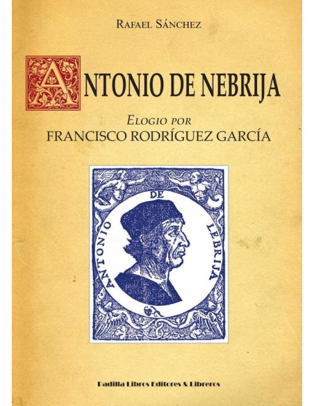 Antonio de Nebrija:Elogio por Francisco Rodríguez García