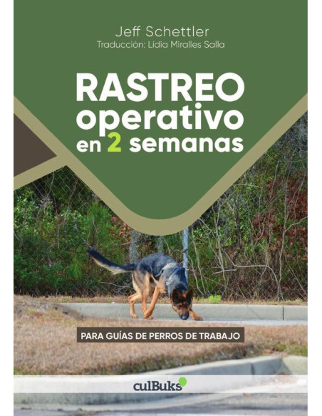 Rastreo operativo en dos semanas:Para guías de perros de trabajo