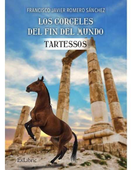 Los corceles del fin del mundo. Tartessos