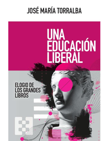 Una educación liberal:Elogio de los grandes libros