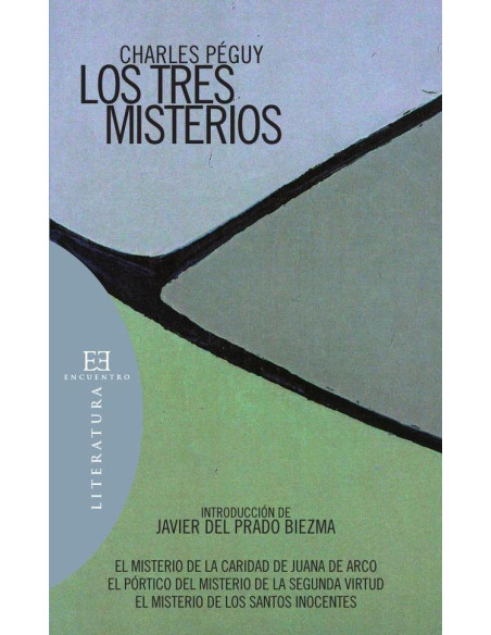 Los Tres Misterios:El misterio de la caridad de Juana de Arco - El pórtico del misterio de la segunda virtud - El misterio de los Santos Inocentes