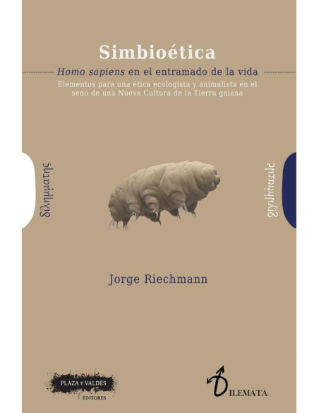 Simbioética :Homo sapiens en el entramado de la vida