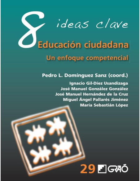 8 Ideas Clave. Educación ciudadana:Un enfoque competencial