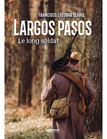 Largos pasos. Le long soldat