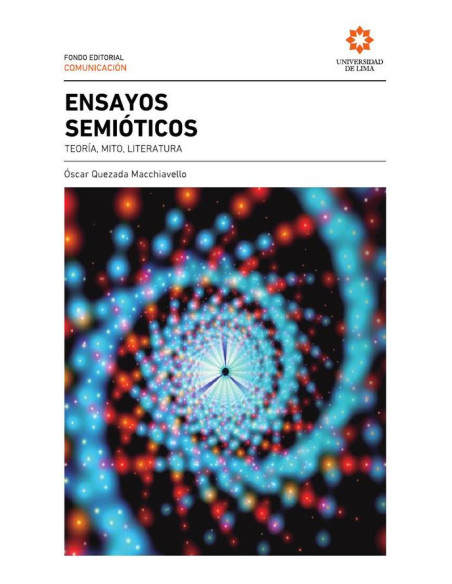 Ensayos semióticos: teoría, mito, literatura