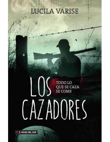 Los cazadores:Todo lo que se caza se come