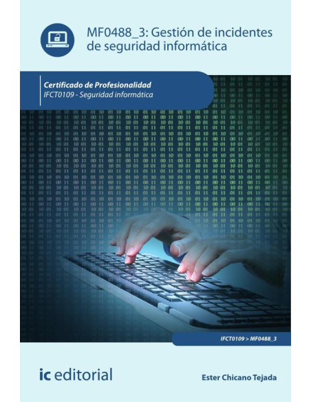 Gestión de incidentes de seguridad informática. IFCT0109 - Seguridad informática