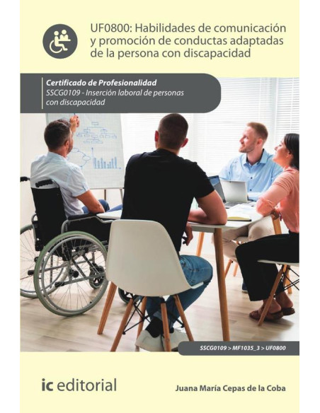 Habilidades de comunicación y promoción de conductas adaptadas de la persona con discapacidad. SSCG0109 - Inserción laboral de personas con discapacidad