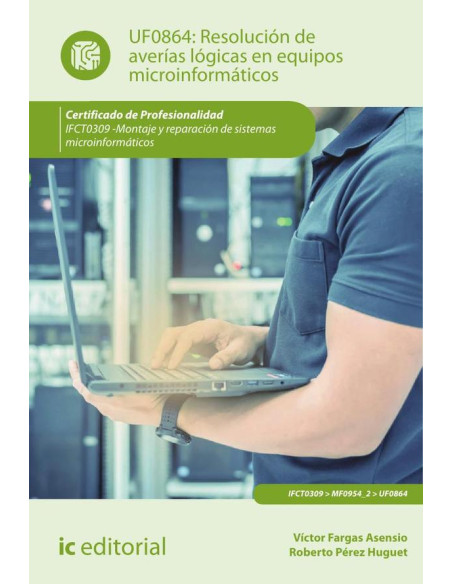 Resolución de averías lógicas en equipos microinformáticos. IFCT0309 - Montaje y reparación de sistemas microinformáticos