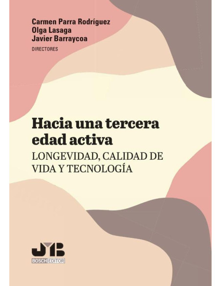 Hacia una tercera edad activa: longevidad, calidad de vida y tecnología