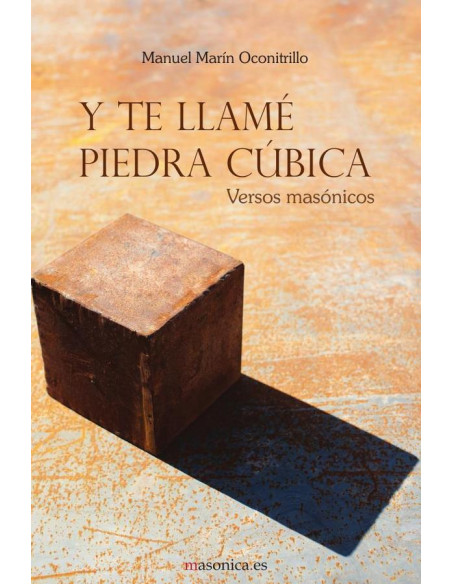 Y te llamé piedra cúbica:Versos masónicos