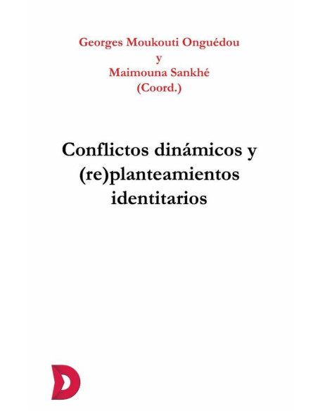 Conflictos dinámicos y (re)planteamientos identitarios