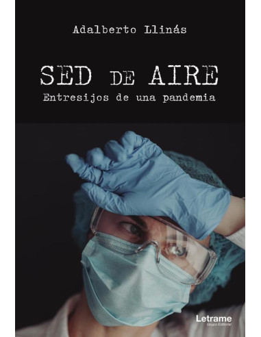 Sed de aire. Entresijos de una pandemia