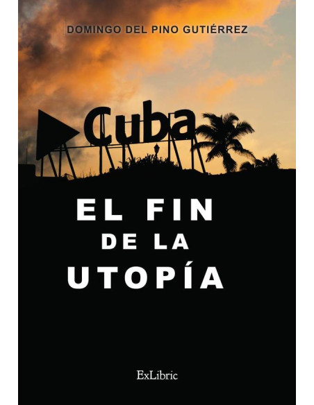 Cuba: el fin de la utopía