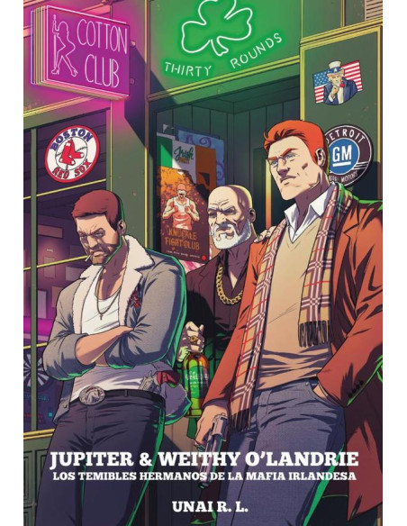 Jupiter & Weithy O'Landrie. Los temibles hermanos de la mafia irlandesa