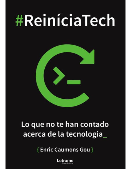 ReiníciaTech. Lo que no te han contado acerca de la tecnología