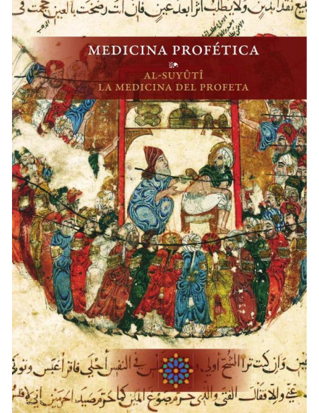 Medicina profética. Al-Suyûtî: la medicina del Profeta