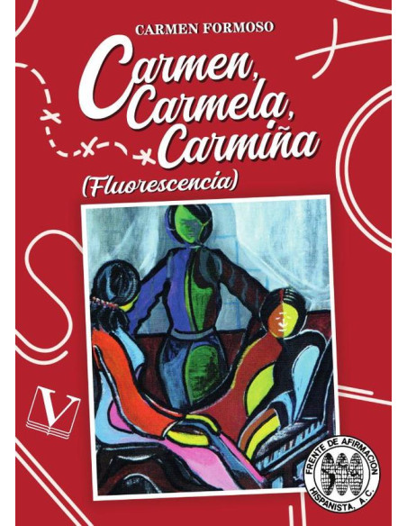 Carmen, Carmela, Carmiña:(Fluorescencia)