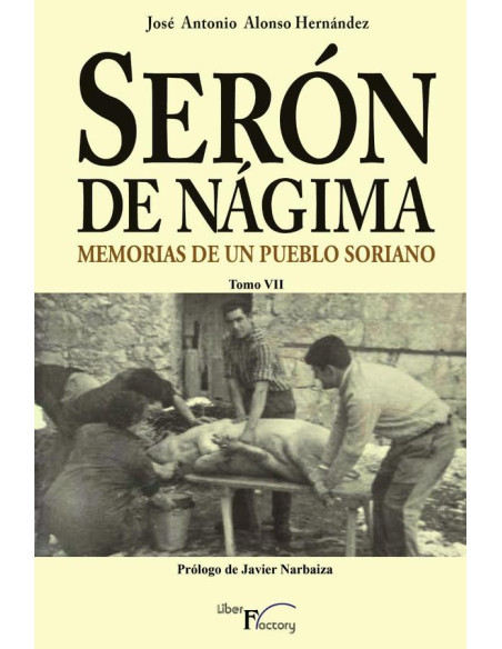 Serón de Nágima. Memorias de un pueblo soriano. Tomo VII