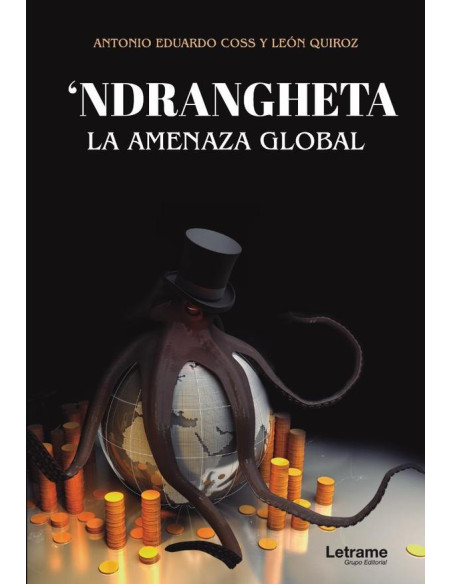 'Ndrangheta. La amenaza global