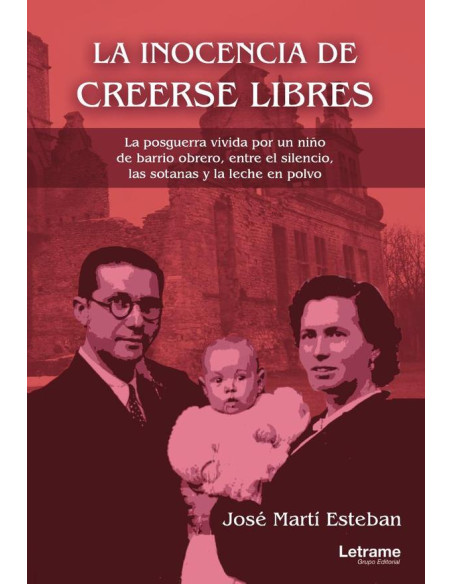 La inocencia de creerse libres