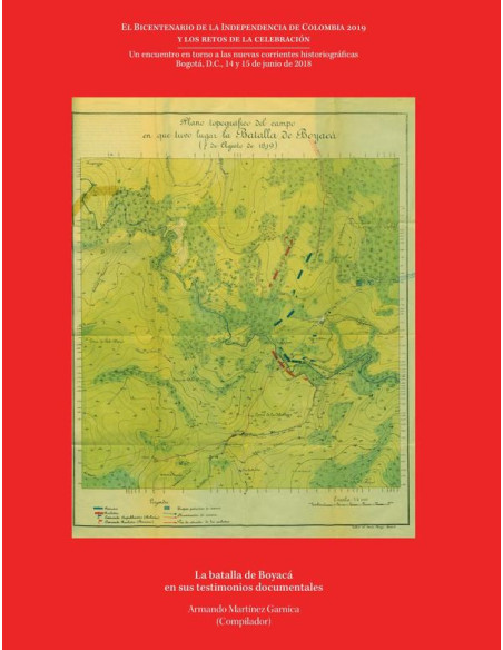 La batalla de Boyacá en sus testimonios documentales