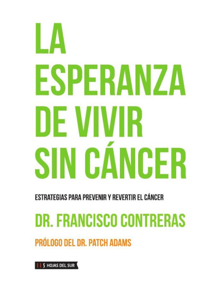 La esperanza de vivir sin cáncer:Estrategias para prevenir y revertir el cáncer