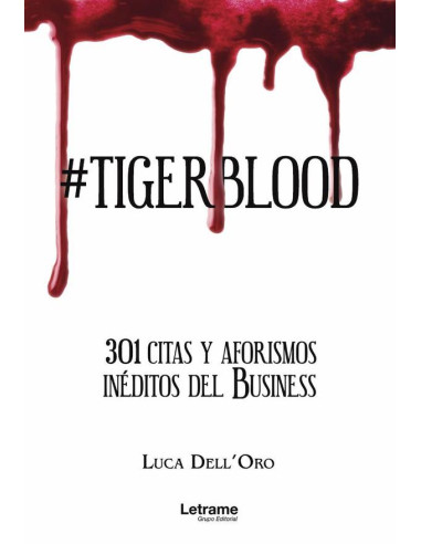 Tigerblood. 301 citas y aforismos inéditos del Business