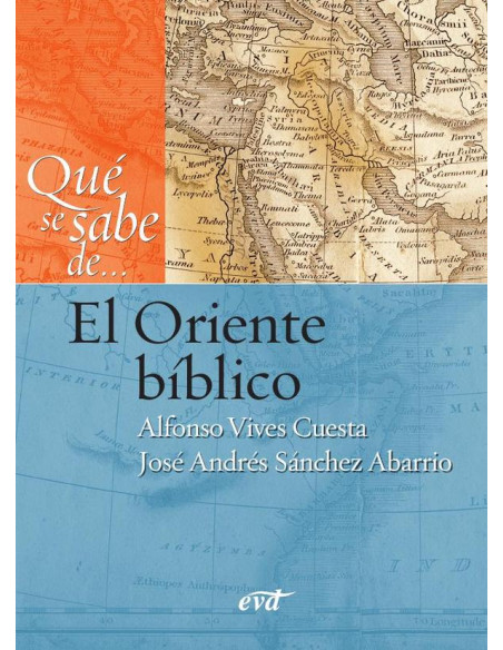 Qué se sabe de... El Oriente bíblico