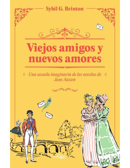 Viejos amigos y nuevos amores:Una secuela imaginaria de las obras de Jane Austen