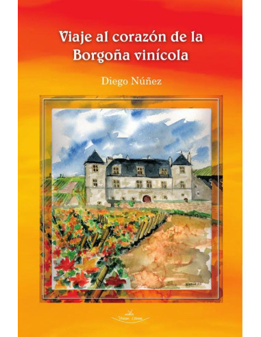 Viaje al corazón de la Borgoña vinícola