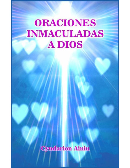 Oraciones Inmaculadas a Dios