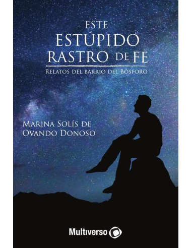 Este estúpido rastro de fe