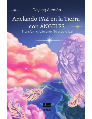 Anclando paz en la Tierra con ángeles