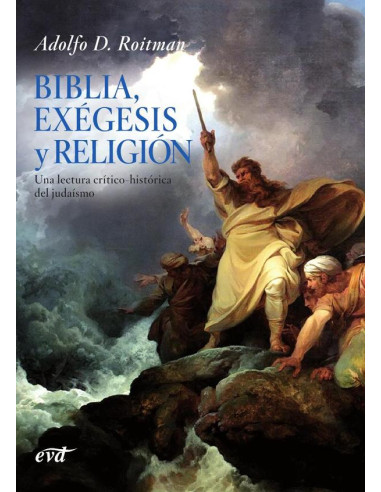 Biblia, exégesis y religión:Una lectura crítico-histórica del judaísmo