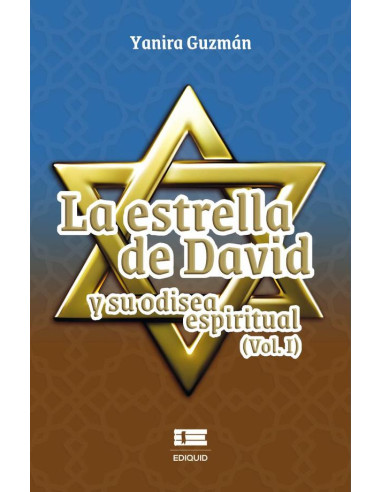 La Estrella de David y su odisea espiritual (Vol. I)