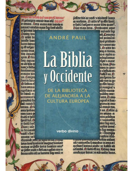 La Biblia y Occidente:De la Biblioteca de Alejandría a la cultura europea