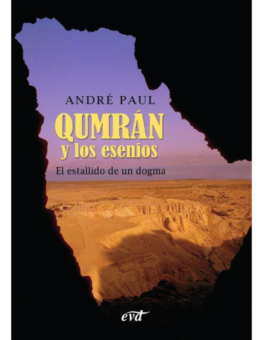 Qumrán y los esenios:El estallido de un dogma