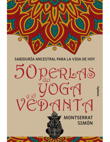 50 perlas del yoga y el vedanta:Sabiduría ancestral para la vida de hoy