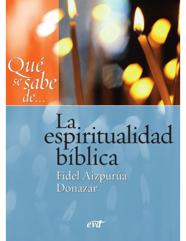 Qué se sabe de... La espiritualidad bíblica